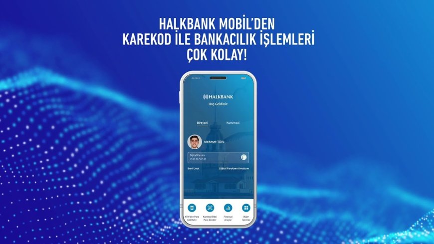 Halkbank Mobil Uygulaması Müşterilere Kolaylık ve Güvenlik Sunuyor