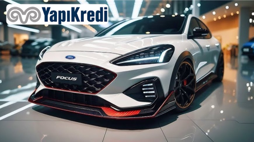 Yapı Kredi ve Ford İş Birliği ile Sıfır Faiz İmkanı