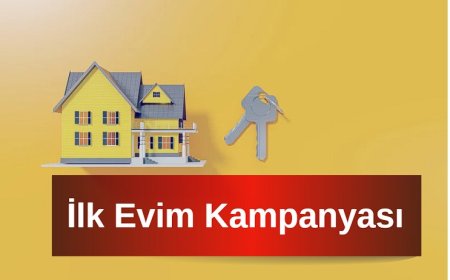 İlk Evim Kampanyası: %1,20 Faizli Konut Kredisi Başvurusu ve Şartları Neler?