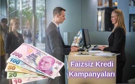 Bankaların Yeni Müşteri Faizsiz Kredi Kampanyaları